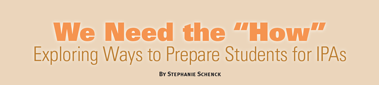 header image for Stephanie's article "We Need the 'How:' Exploring Ways to Prepare Students for IPAs"